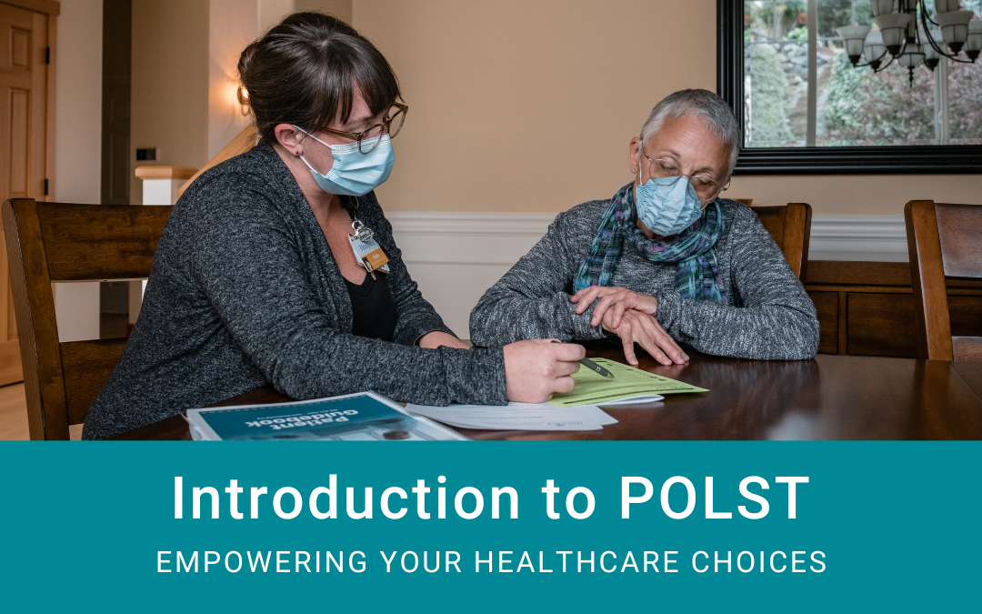In the Intro to POLST class, you'll learn what POLST is, who it's for, and how it can ensure your voice is heard in an emergency situation.